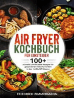 Air Fryer Kochbuch für Einsteiger. 100+ schnelle und leckere Rezepte für gesündere Frittierfavoriten in der Heißluftfritteuse