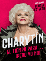 CHARYTÍN \ (Spanish edition): El tiempo pasa. . . ¡pero yo no!