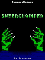 Sneerchomper: BizarreBeings, #1