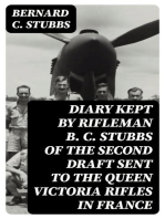 Diary Kept by Rifleman B. C. Stubbs of the Second Draft Sent to the Queen Victoria Rifles in France