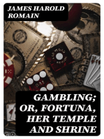 Gambling; or, Fortuna, her temple and shrine: The true philosophy and ethics of gambling