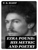 Ezra Pound: His Metric and Poetry