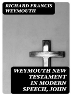 Weymouth New Testament in Modern Speech, John