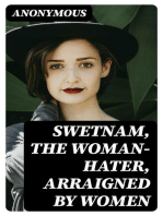Swetnam, the Woman-hater, arraigned by women: A new comedie, acted at the Red Bull, by the late Queenes seruants