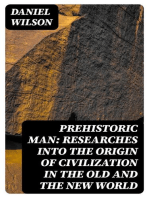 Prehistoric Man: Researches into the Origin of Civilization in the Old and the New World