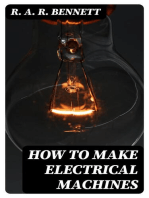 How to Make Electrical Machines: Containing Full Directions for Making Electrical Machines, Induction Coils, Dynamos, and Many Novel Toys to Be Worked by Electricity