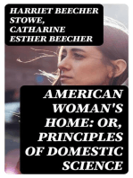American Woman's Home: Or, Principles of Domestic Science: Being a Guide to the Formation and Maintenance of Economical, Healthful, Beautiful, and Christian Homes