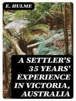 A Settler's 35 Years' Experience in Victoria, Australia: And how £6 8s. became £8,000