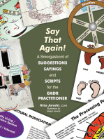 Say That Again!: A Smorgasbord of Suggestions, Sayings and Scripts for the EMDR Practitioner