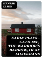 Early Plays — Catiline, the Warrior's Barrow, Olaf Liljekrans
