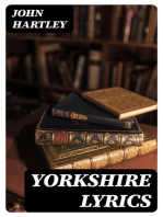 Yorkshire Lyrics: Poems written in the Dialect as Spoken in the West Riding of Yorkshire. To which are added a Selection of Fugitive Verses not in the Dialect
