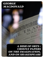 A Dish of Orts : Chiefly Papers on the Imagination, and on Shakespeare