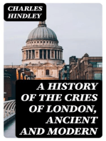 A History of the Cries of London, Ancient and Modern