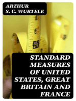 Standard Measures of United States, Great Britain and France: History and actual comparisons. With appendix on introduction of the mètre