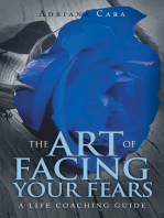 The Art of Facing Your Fears: A Life Coaching Guide