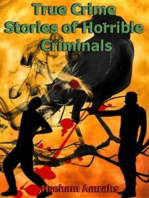 True Crime Stories of Horrible Criminals