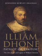 Illiam Dhone: Patriot or Traitor?: The Life, Death and Legacy of William Christian