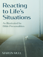 Reacting to Life’s Situations: As Illustrated by Bible Personalities