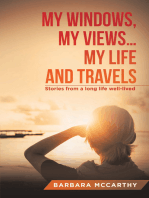 My Windows, My Views ... My Life and Travels