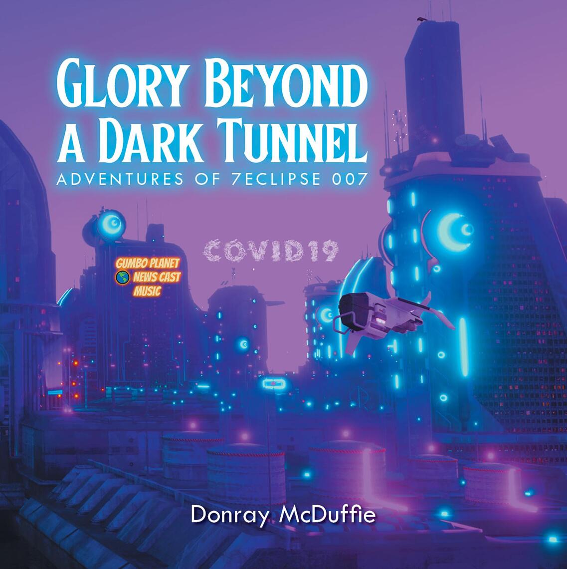 Glory Beyond a Dark Tunnel by Donray McDuffie (Ebook) - Read free for ...