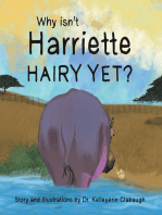Why Isn’t Harriette Hairy Yet?