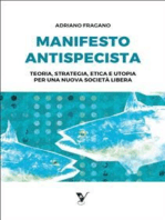 Manifesto Antispecista: Teoria, strategia, etica e utopia per una nuova società libera