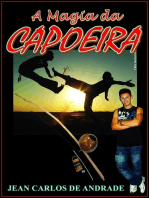 A Magia Da Capoeira