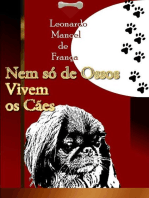 Nem Só De Ossos Vivem O Cães