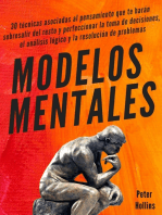 Modelos mentales: 30 técnicas asociadas al pensamiento que te harán sobresalir del resto y perfeccionar la toma de decisiones, el análisis lógico y la resolución de problemas