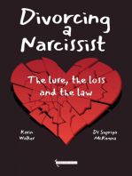 Divorcing a Narcissist: The Lure, the Loss and the Law