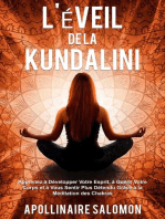 L'éveil de la Kundalini: Apprenez à Développer Votre Esprit, à Guérir Votre Corps et à Vous Sentir Plus Détendu Grâce à la Méditation des Chakras