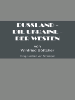 Russland - Die Ukraine - Der Westen