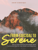 From Suicidal to Serene