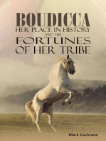 Boudicca – Her Place in History and the Fortunes of Her Tribe