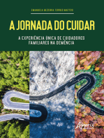 A Jornada do Cuidar: A Experiência Única de Cuidadores Familiares na Demência