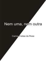 Nem Uma, Nem Outra