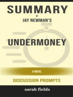 Summary of Undermoney: A Novel by Jay Newman : Discussion Prompts