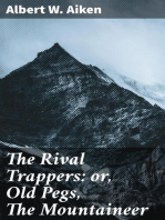The Rival Trappers: or, Old Pegs, The Mountaineer