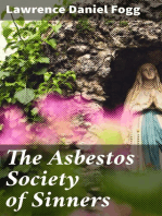 The Asbestos Society of Sinners: The Diversions of Dives and Others on the Playground of Pluto, With Some Broken Threads of History