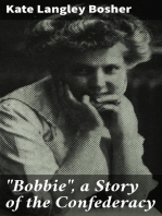 "Bobbie", a Story of the Confederacy