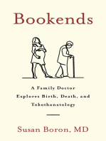 Bookends:  A Family Doctor Explores Birth, Death, and Tokothanatology