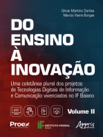 Do Ensino à Inovação: Uma Coletânea Plural dos Projetos de Tecnologias Digitais de Informação e Comunicação Vivenciados no IF Baiano – Volume II