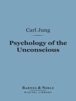 Psychology of the Unconscious (Barnes & Noble Digital Library): A Study of the Transformations and Symbolisms of the Libido