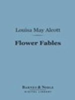 Flower Fables (Barnes & Noble Digital Library)