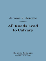 All Roads Lead to Calvary (Barnes & Noble Digital Library)