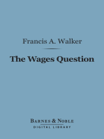 The Wages Question (Barnes & Noble Digital Library): A Treatise on Wages and the Wages Class