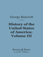 History of the United States of America, Volume 3 (Barnes & Noble Digital Library): From the Discovery of the Continent