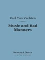 Music and Bad Manners (Barnes & Noble Digital Library)