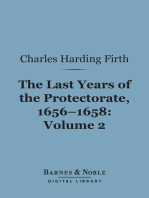 The Last Years of the Protectorate 1656-1658, Volume 2 (Barnes & Noble Digital Library): 1657-1658