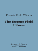 The Eugene Field I Knew (Barnes & Noble Digital Library)